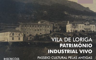 Vila de Loriga - Património Industrial Vivo