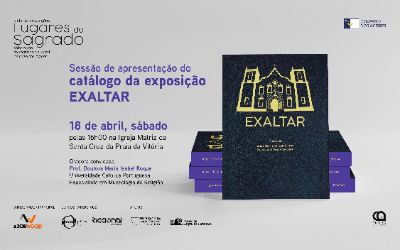 Sessão de Apresentação do Catálogo EXALTAR - IV estação do ciclo LUGARES DO SAGRADO