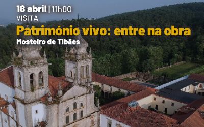 Mosteiro de Tibães | Património vivo: entre na obra