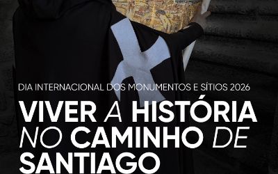 Viver a História no Caminho de Santiago. Uma experiência imersiva na História de Amarante 