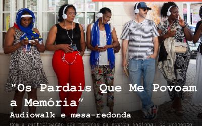 "Os Pardais Que Me Povoam a Memória" - Audiowalk e mesa-redonda