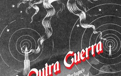 A OUTRA GUERRA - Propaganda em Português na Segunda Guerra Mundial - O acervo do Arquivo Ephemera 